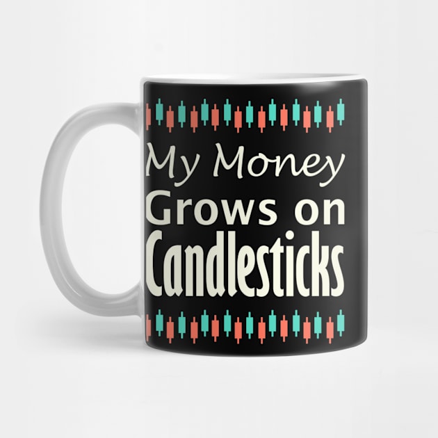 My Money Grows on Candlesticks by BERMA Art